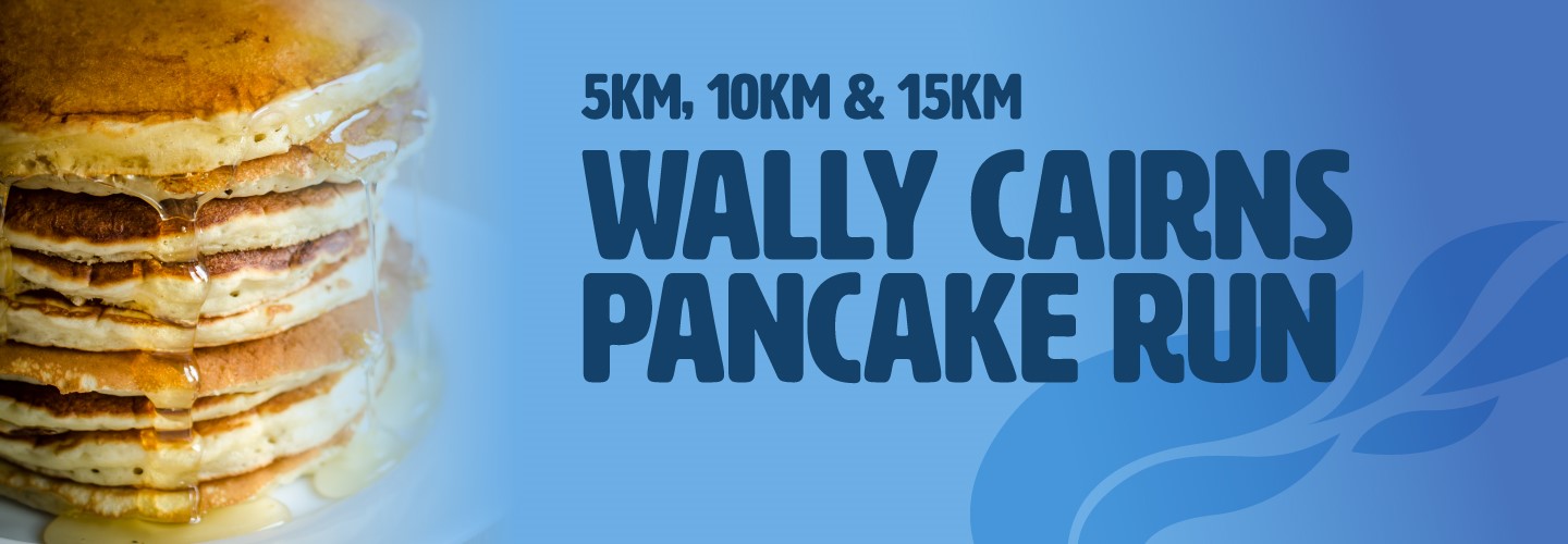 Wally Cairns Pancake Run banner